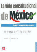 LA VIDA CONSTITUCIONAL DE MEXICO