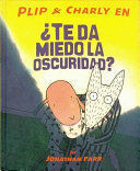 ¿TE DA MIEDO LA OSCURIDAD?