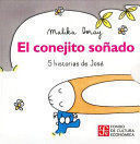 EL CONEJITO SOÑADO. 5 HISTORIA DE JOSE