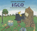 IGOR. EL PÁJARO QUE NO SABÍA CANTAR