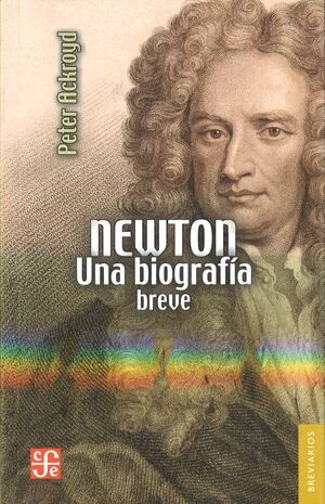 NEWTON. UNA BIOGRAFÍA BREVE