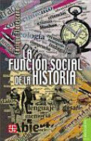 LA FUNCION SOCIAL DE LA HISTORIA