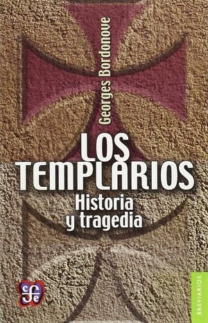 LOS TEMPLARIOS. HISTORIA Y TRAGEDIA