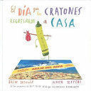 EL DIA QUE LOS CRAYONES REGRESARON A CASA