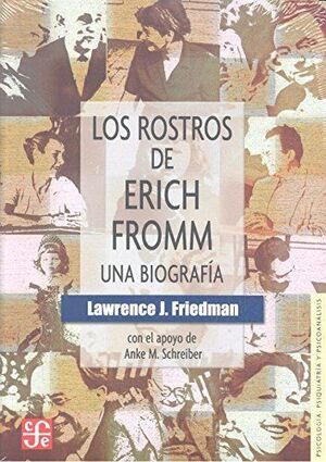 LOS ROSTROS DE ERICH FROMM.UNA BIOGRAFIA