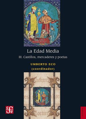 LA EDAD MEDIA: III. CASTILLOS, MERCADERES Y POETAS