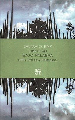 LIBERTAD BAJO PALABRA. OBRA POÉTICA (1935-1957)