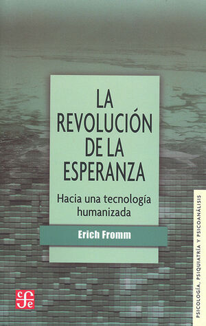 LA REVOLUCIÓN DE LA ESPERANZA. HACIA UNA TECNOLOGÍA HUMANIZADA