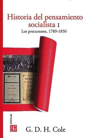 HISTORIA DEL PENSAMIENTO SOCIALISTA, I. LOS PRECURSORES, 1789-1850