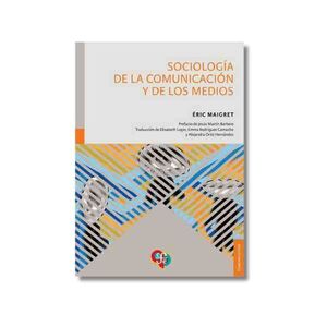 SOCIOLOGIA DE LA COMUNICACION Y DE LOS MEDIOS
