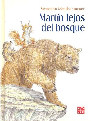 MARTÍN LEJOS DEL BOSQUE