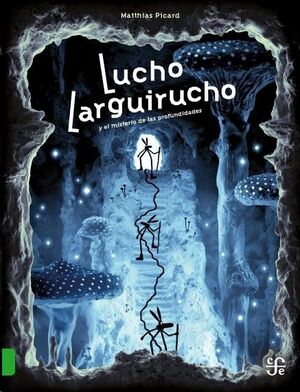 LUCHO LARGUIRUCHO Y EL MISTERIO DE LAS PROFUNDIDADES