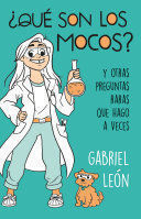 ¿QUÉ SON LOS MOCOS?