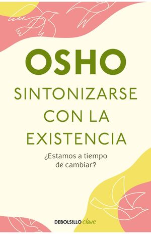 SINTONIZARSE CON LA EXISTENCIA