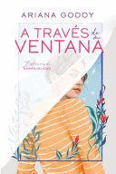 A TRAVÉS DE MI VENTANA.EDICIÓN ILUSTRADA