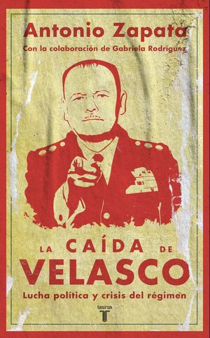 LA CAÍDA DE VELASCO : LUCHA POLÍTICA Y CRISIS DEL RÉGIMEN / ANTONIO ZAPATA ; CON