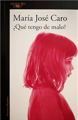 ¿QUÉ TENGO DE MALO?