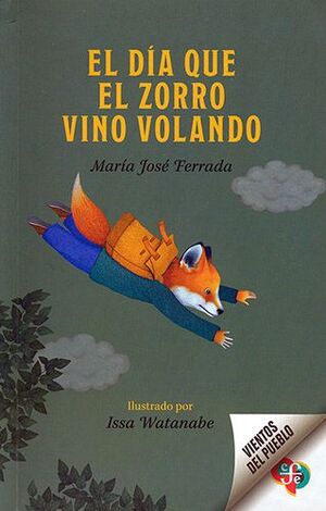 EL DÍA QUE EL ZORRO VINO VOLANDO