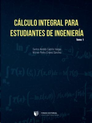 CALCULO INTEGRAL PARA ESTUDIANTES DE INGIENERIA