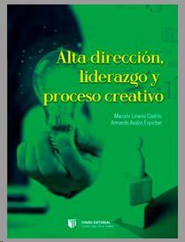 ALTA DIRECCION, LIDERAZGO Y PROCESO CREATIVO