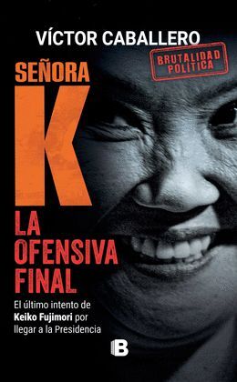 SEÑORA K LA OFENSIVA FINAL