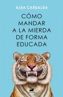 CÓMO MANDAR A LA MIERDA DE FORMA EDUCADA