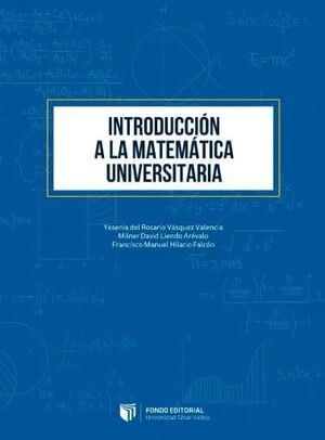 INTRODUCCIÓN A LA MATEMATICA UNIVERSITARIA