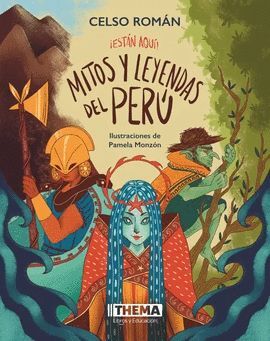 ¡ESTÁN AQUÍ! MITOS Y LEYENDAS DEL PERÚ