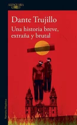 UNA HISTORIA BREVE, EXTRAÑA Y BRUTAL