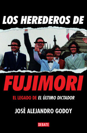 LOS HEREDEROS DE FUJIMORI