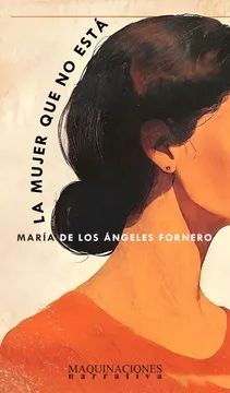 LA MUJER QUE NO ESTÁ