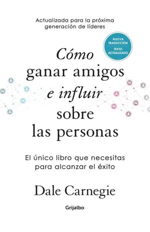 CÓMO GANAR AMIGOS E INFLUIR SOBRE LAS PERSONAS