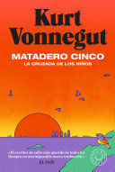 MATADERO CINCO: LA CRUZADA DE LOS NIÑOS