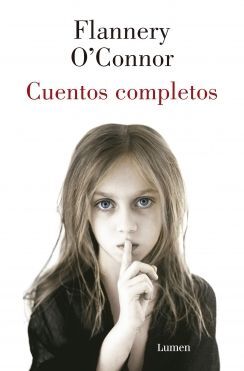 CUENTOS COMPLETOS (FLANNERY O CONNOR)