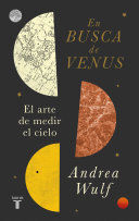 EN BUSCA DE VENUS / CHASING VENUS : THE RACE TO MEASURE THE HEAVENS