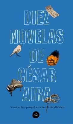 DIEZ NOVELAS DE CESAR AIRA