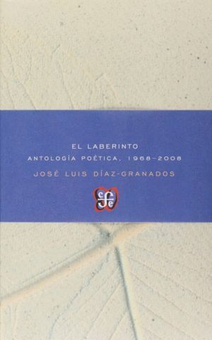 LABERINTO ANTOLOGIA POETICA 1968-2008