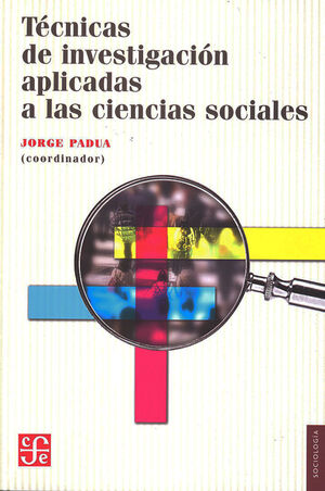 TECNICAS DE INVESTIGACION APLICADAS A LAS CIENCIAS SOCIALES