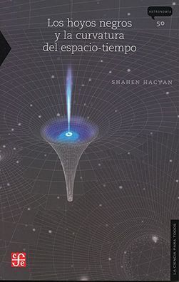 LOS HOYOS NEGROS Y LA CURVATURA DEL ESPACIO-TIEMPO