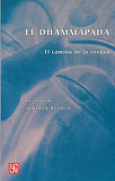 EL DHAMMAPADA. EL CAMINO DE LA VERDAD. BUDISMO