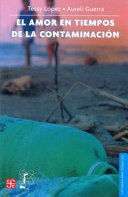 EL AMOR EN TIEMPOS DE LA CONTAMINACION