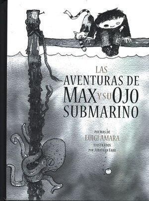 LAS AVENTURAS DE MAX Y SU OJO SUBMARINO