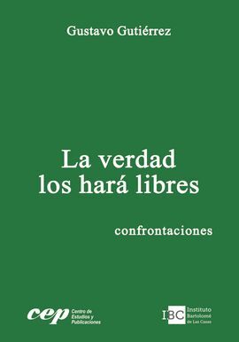 LA VERDAD LOS HARÁ LIBRES
