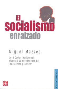 EL SOCIALISMO ENRAIZADO EL SOCIALISMO ENRAIZADO