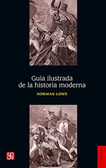 GUIA ILUSTRADA DE LA HISTORIA MODERNA GUIA ILUSTRADA DE LA HISTORIA MODERNA