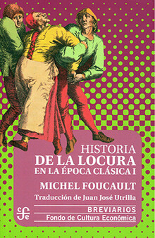 HISTORIA DE LA LOCURA TOMO I