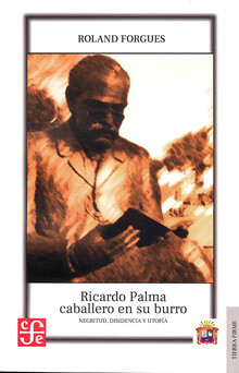 RICARDO PALMA CABALLERO EN SU BURRO RICARDO PALMA CABALLERO EN SU BURRO