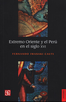 EXTREMO ORIENTE Y EL PERU EN EL SIGLO XVI