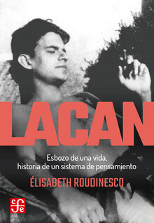 LACAN. ESBOZO DE UNA VIDA