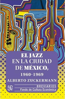EL JAZZ EN LA CIUDAD DE MÉXICO, 1960-1969